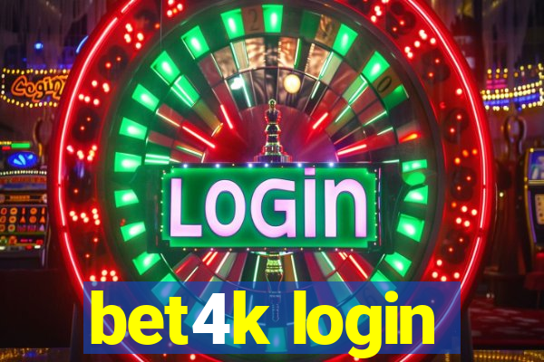 bet4k login