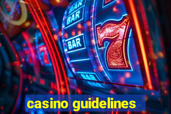 casino guidelines