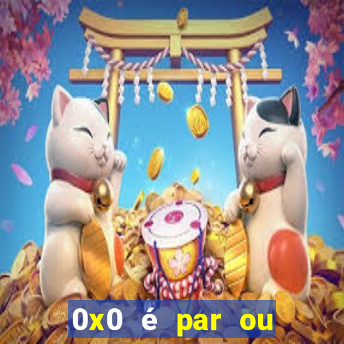 0x0 é par ou ímpar bet365