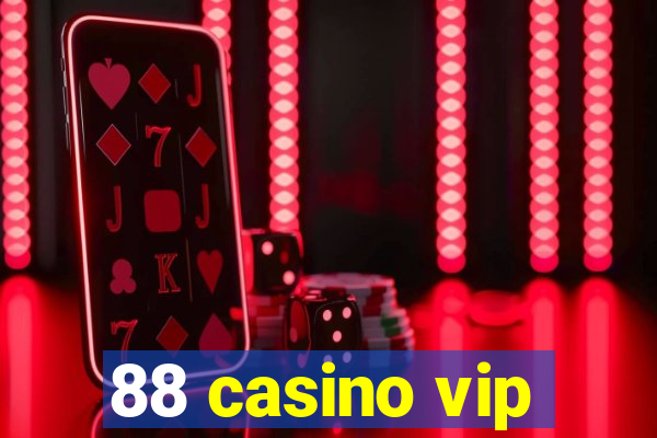 88 casino vip