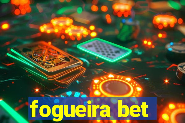 fogueira bet