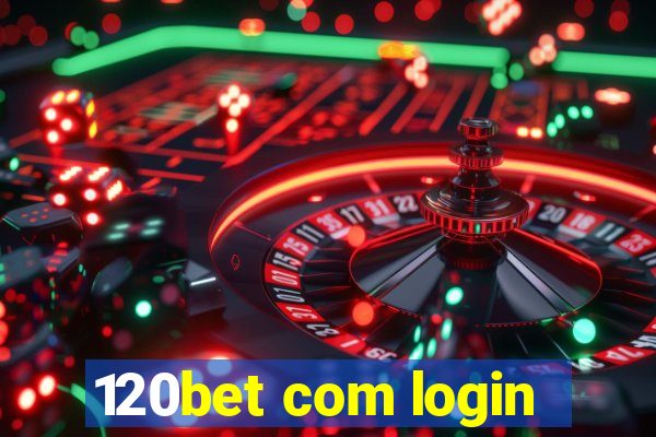 120bet com login