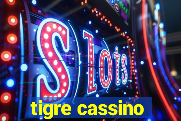 tigre cassino