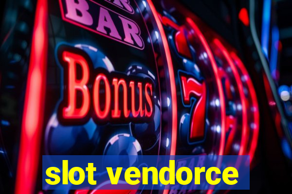 slot vendorce