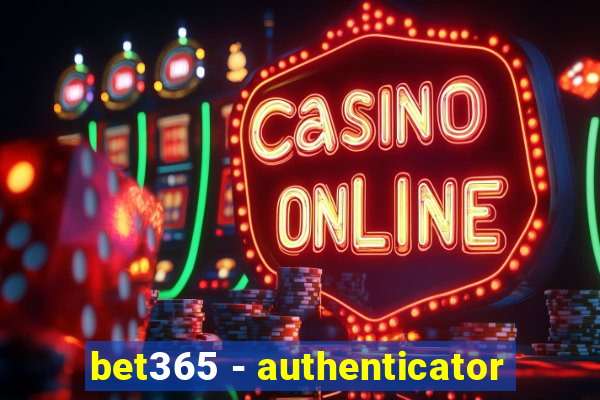 bet365 - authenticator