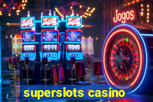 superslots casino