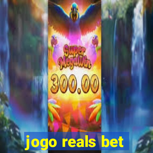 jogo reals bet