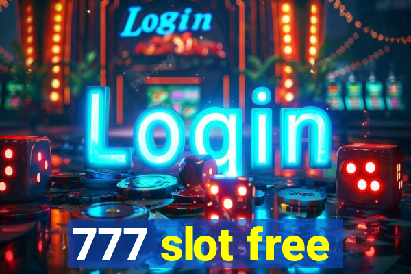 777 slot free