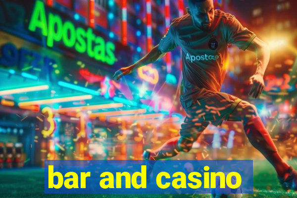 bar and casino