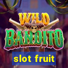 slot fruit