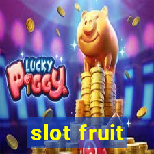 slot fruit