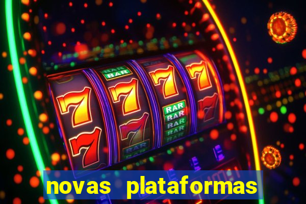 novas plataformas do jogo do tigrinho