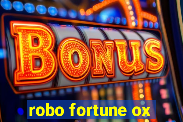 robo fortune ox