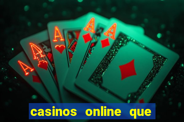 casinos online que paguen rápido