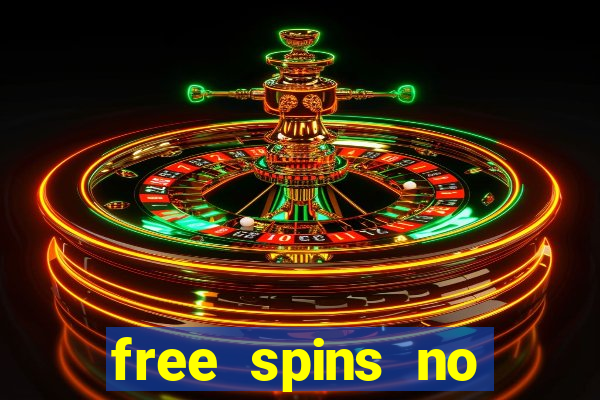 free spins no deposit casinos