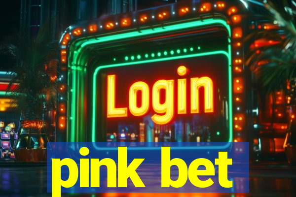 pink bet