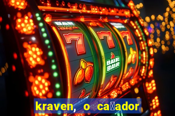 kraven, o ca莽ador filme completo dublado download