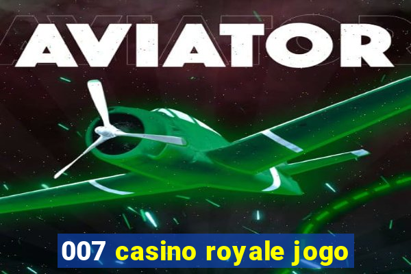 007 casino royale jogo