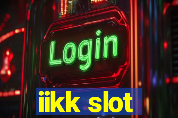 iikk slot