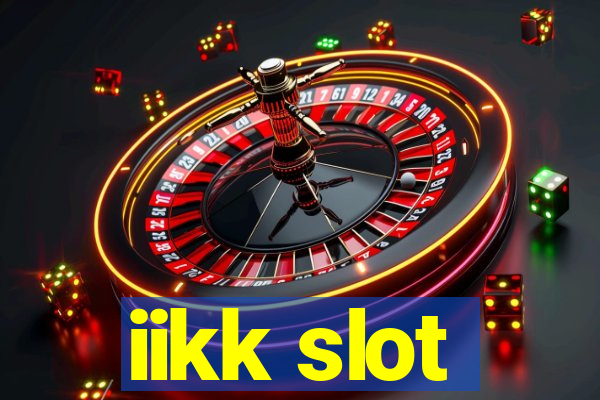 iikk slot