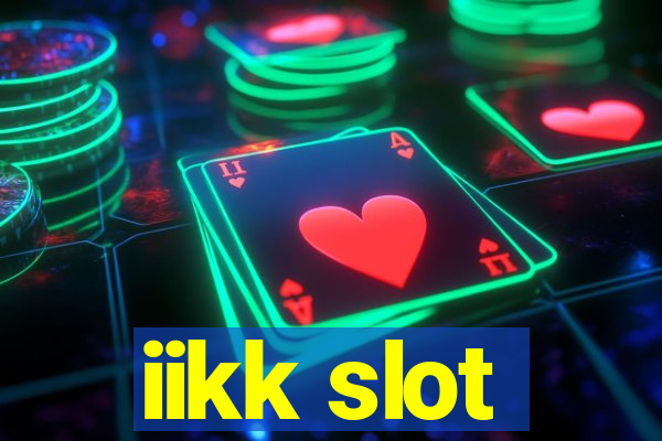 iikk slot