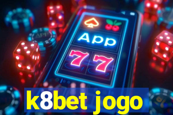 k8bet jogo