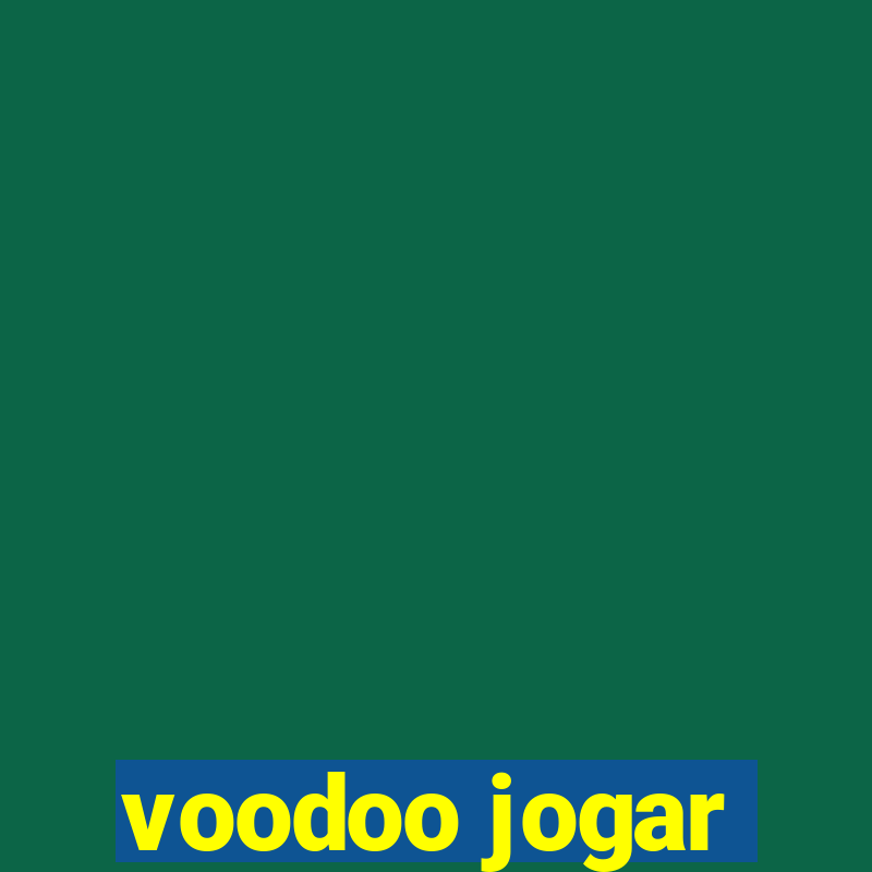 voodoo jogar