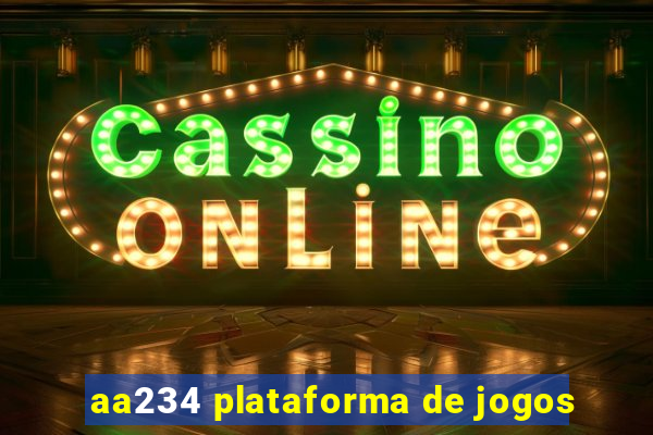 aa234 plataforma de jogos