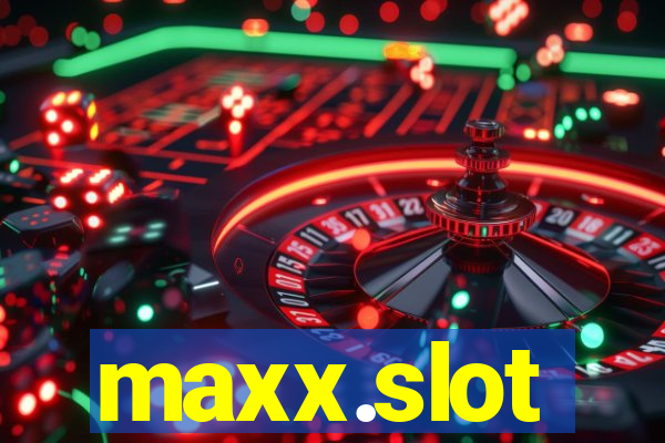 maxx.slot