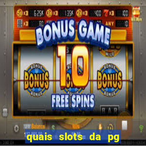 quais slots da pg est?o pagando agora