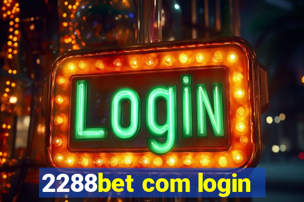 2288bet com login