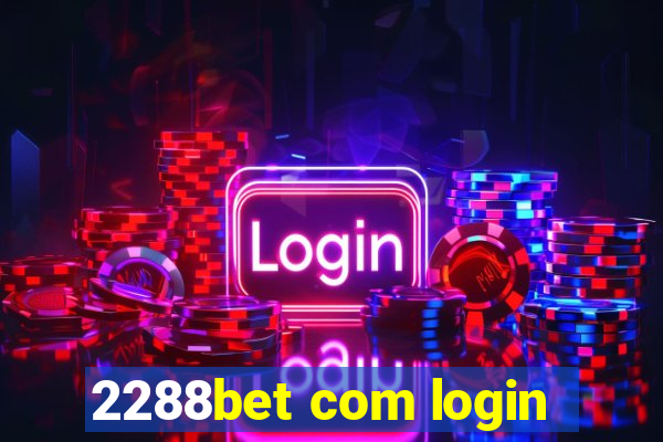 2288bet com login