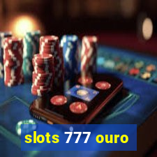 slots 777 ouro