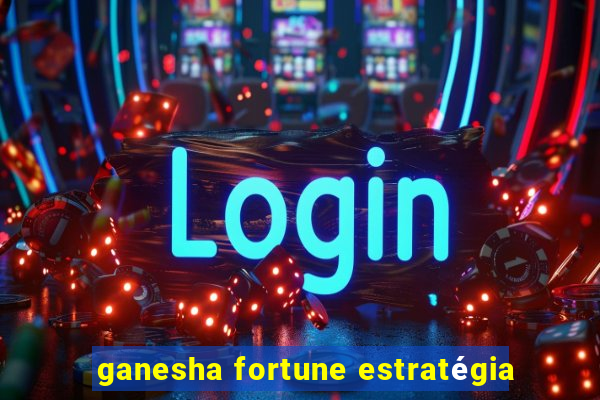 ganesha fortune estratégia