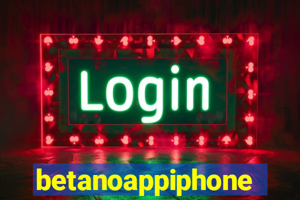 betanoappiphone