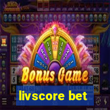 livscore bet