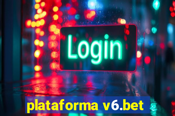 plataforma v6.bet