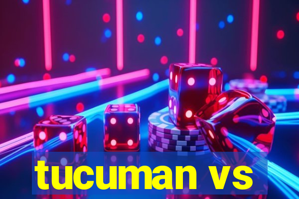 tucuman vs