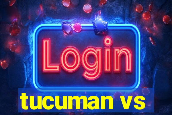 tucuman vs