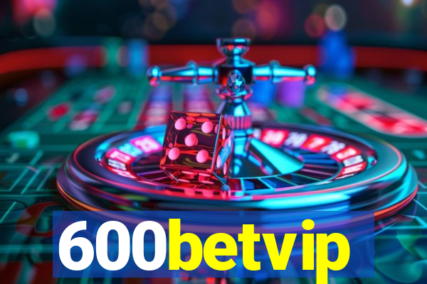 600betvip