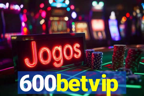 600betvip