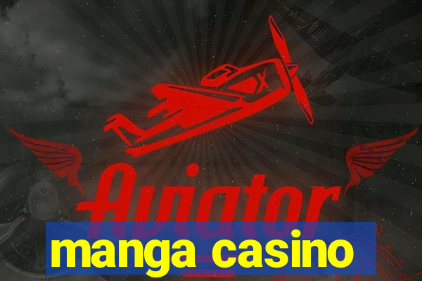 manga casino