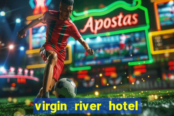 virgin river hotel and casino