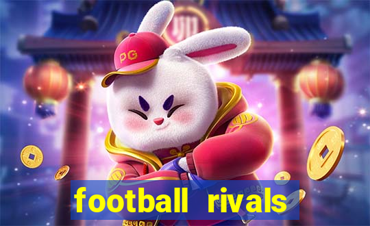 football rivals energia infinita