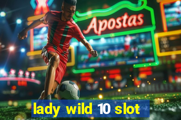 lady wild 10 slot