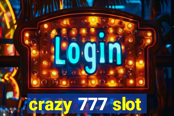 crazy 777 slot