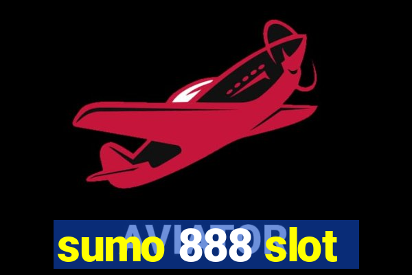 sumo 888 slot