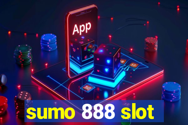 sumo 888 slot