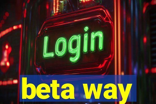 beta way