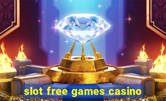 slot free games casino